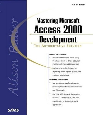 Alison Balter's Mastering Microsoft Access 2000 Development - Alison Balter