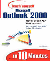 Sams Teach Yourself Microsoft Outlook 2000 in 10 Minutes - Joe Habraken