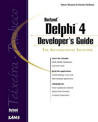 Delphi 4 Developer's Guide - Steve Teixeira, Xavier Pacheco