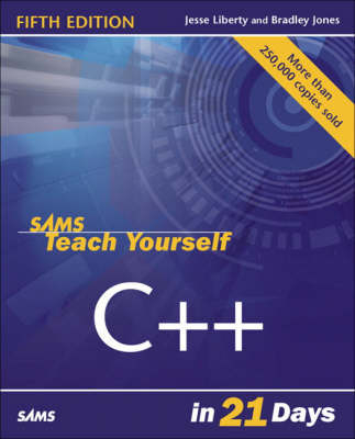 Sams Teach Yourself C++ in 21 Days - Jesse Liberty, Bradley L. Jones