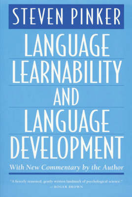 Language Learnability and Language Development - Steven Pinker