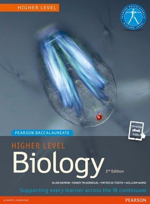 Pearson Baccalaureate Biology Higher Level 2nd edition print and ebook bundle for the IB Diploma - Randy McGonegal, Patricia Tosto, Brenda Parkes, William Ward