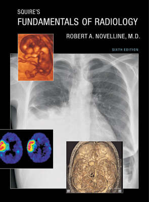 Squire's Fundamentals of Radiology - Robert A. Novelline