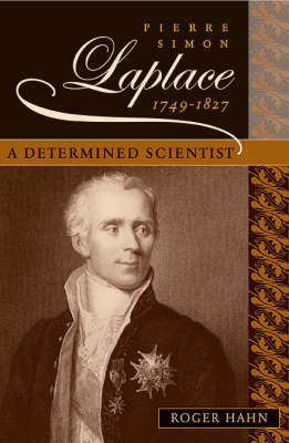 Pierre Simon Laplace, 1749–1827 - Roger Hahn