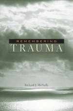 Remembering Trauma - Richard J. McNally