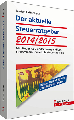 Der aktuelle Steuerratgeber 2014/2015 - Dieter Kattenbeck