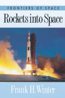 Rockets into Space - Frank H. Winter