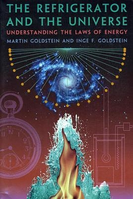 The Refrigerator and the Universe - Martin Goldstein, Inge F. Goldstein