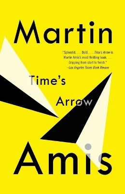 Time's Arrow - Martin Amis