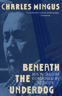 Beneath the Underdog - Charles Mingus