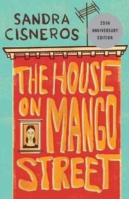 The House on Mango Street - Sandra Cisneros