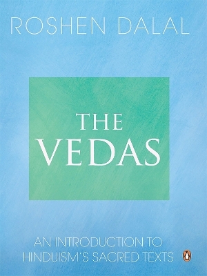 The Vedas -  Roshen Dalal