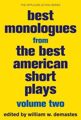 Best Monologues from The Best American Short Plays - William W. Demastes