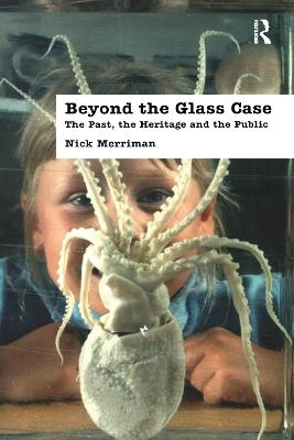 Beyond the Glass Case - Nick Merriman