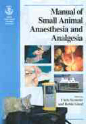 Manual of Small Animal Anaesthesia and Analgesia - 