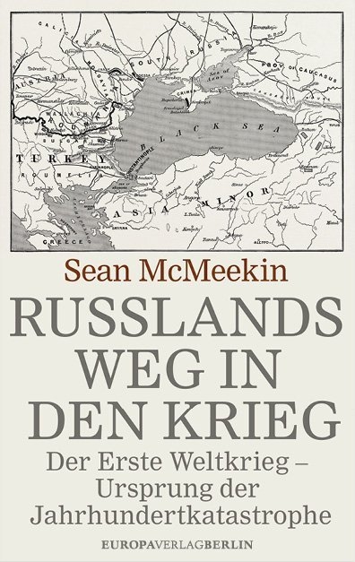 Russlands Weg in den Krieg - Sean McMeekin