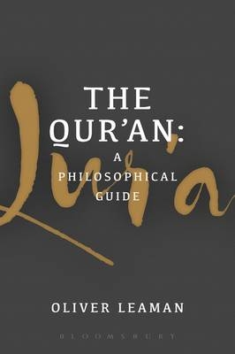 Qur'an: A Philosophical Guide -  Oliver Leaman