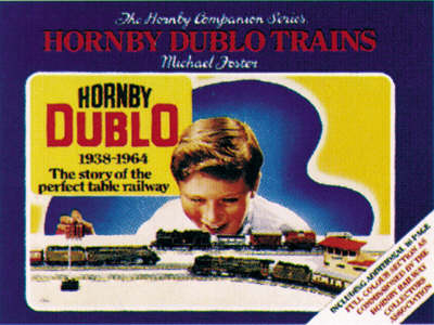 The History of Hornby Dublo Trains, 1938-1964 - Michael Whitfield Foster