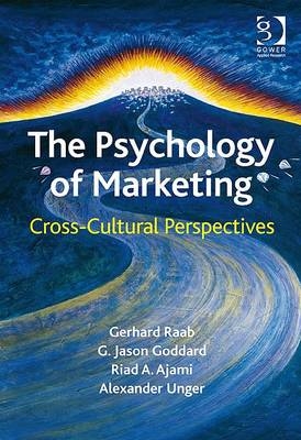 Psychology of Marketing -  G. Jason Goddard,  Gerhard Raab,  Alexander Unger