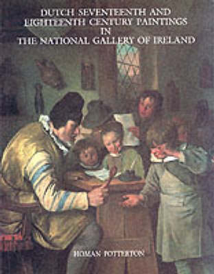 Dutch Seventeenth and Eighteenth Century Paintings in the National Gallery of Ireland - 