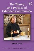 Theory and Practice of Extended Communion -  Phillip Tovey