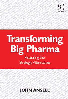 Transforming Big Pharma -  John Ansell