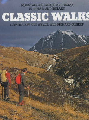 Classic Walks - Ken Wilson, Richard Gilbert