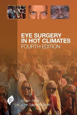 Eye Surgery in Hot Climates - William Dean, John Sandford-Smith