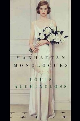 Manhattan Monologues - Louis Auchincloss