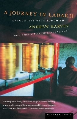 A Journey in Ladakh - Andrew Harvey