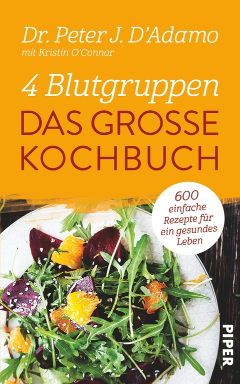 4 Blutgruppen - Das große Kochbuch - Peter J. D'Adamo, Kristin O'Connor