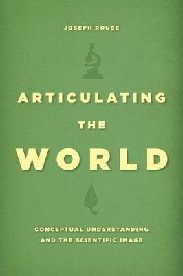 Articulating the World -  Joseph Rouse