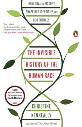 Invisible History of the Human Race -  Christine Kenneally