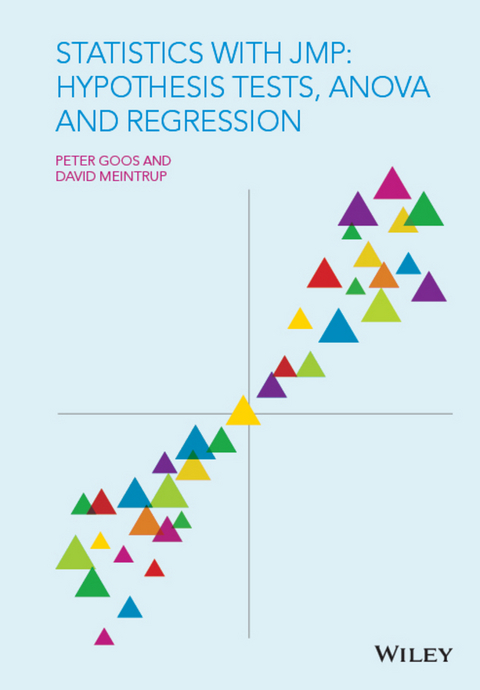 Statistics with JMP: Hypothesis Tests, ANOVA and Regression -  Peter Goos,  David Meintrup