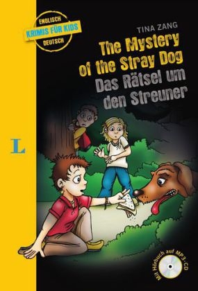 The Mystery of the Stray Dog - Das Rätsel um den Streuner - Buch mit MP3-CD - Tina Zang