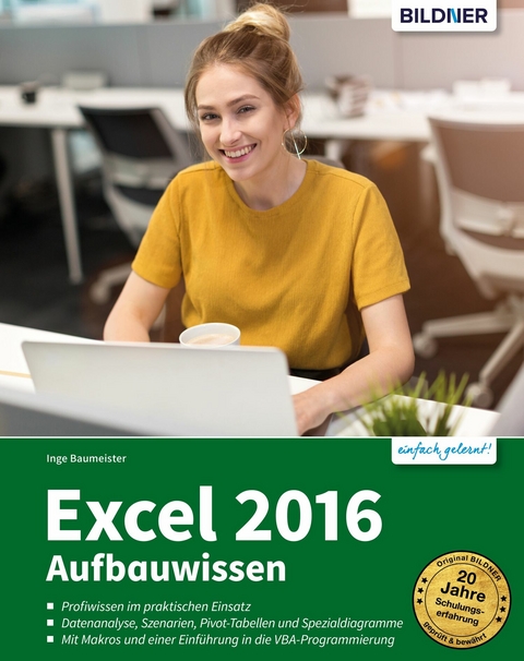 Excel 2016 Aufbauwissen - Inge Baumeister