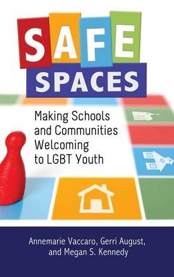 Safe Spaces - Annemarie Vaccaro, Gerri August, Megan S. Kennedy