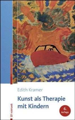 Kunst als Therapie mit Kindern - Edith Kramer