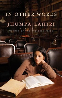 In Other Words -  Jhumpa Lahiri