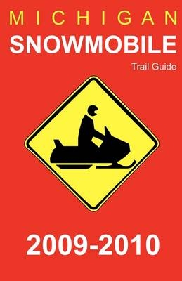 Michigan Snowmobile Trail Guide 2009 - 