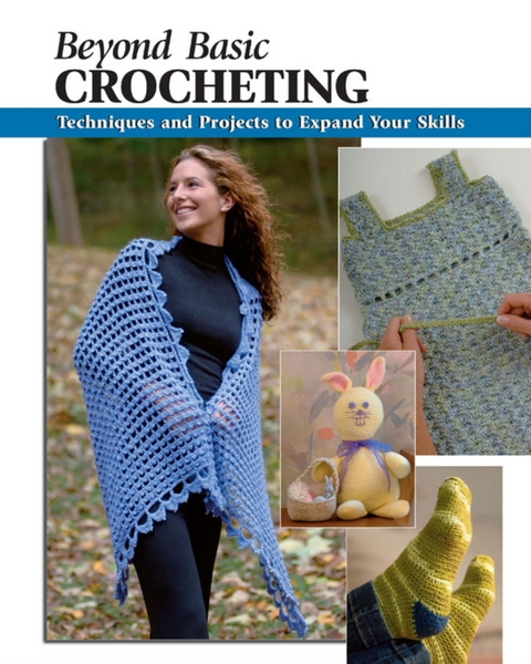 Beyond Basic Crocheting -  Annie Modesitt,  Sharon Hernes Silverman