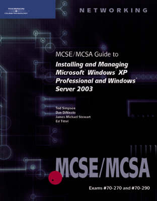 MCSE/MCSA Guide to Installing and Managing Microsoft Windows Server 2003 and Windows XP Professional -  Simpson