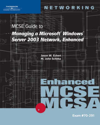 70-291MCSE and MCSA - M. John Schitka, Brian McCann, Jason W. Eckert