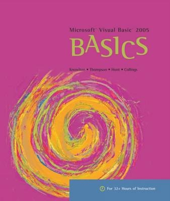 Microsoft Visual Basic 2005 Basics - Brad Hunt, Alfred Thompson, Todd Knowlton, Stephen Collings