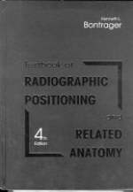 Textbook of Radiographic Positioning and Related Anatomy - Kenneth L. Bontrager