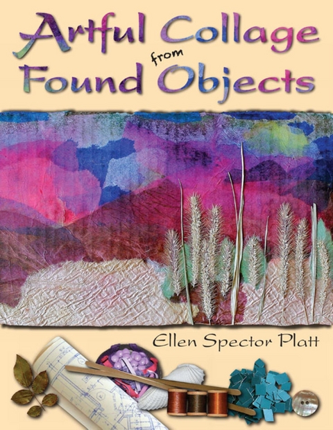 Artful Collage from Found Objects -  Ellen Spector Platt