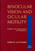 Binocular Vision and Ocular Motility - Gunter K. von Noorden