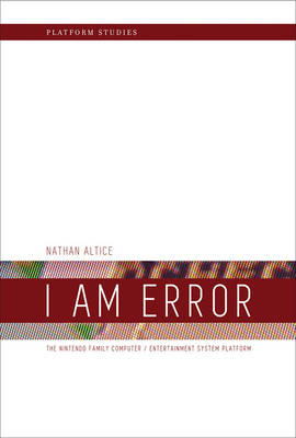 I Am Error -  Nathan Altice