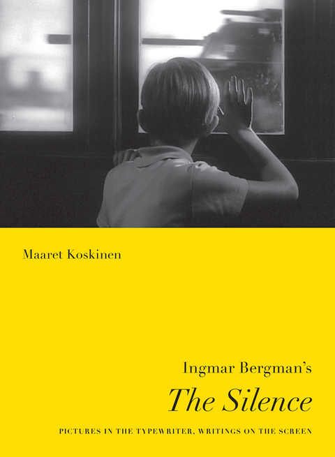 Ingmar Bergman's The Silence -  Maaret Koskinen