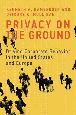 Privacy on the Ground -  Kenneth A. Bamberger,  Deirdre K. Mulligan